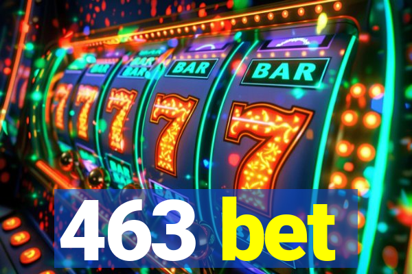 463 bet